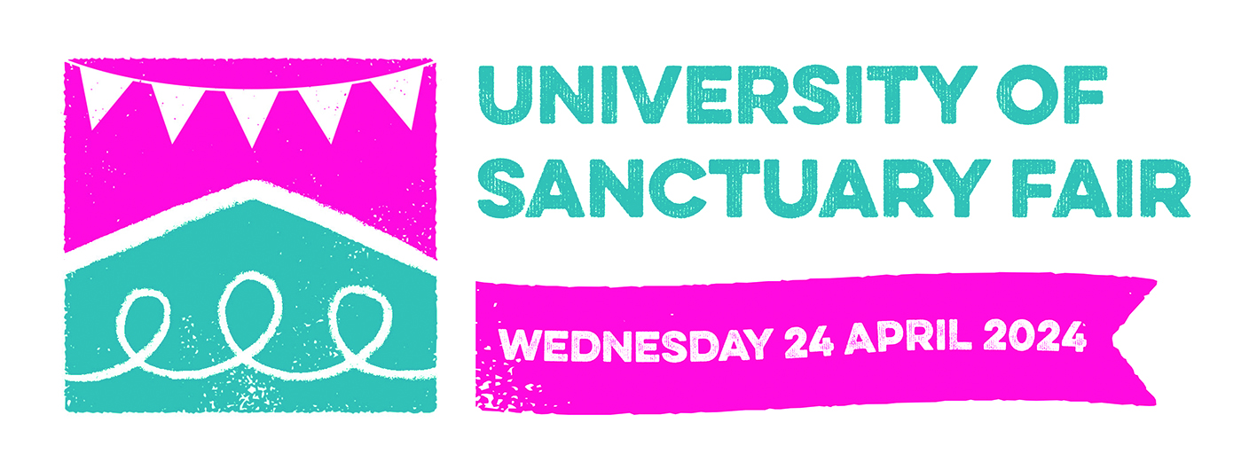 A flag style image is aligned left of the image in pink and blue, with text 'University of Sanctuary Fair Wednesday 24 April 2024.'
