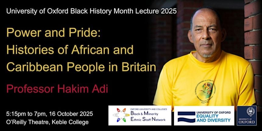Image of the poster to accompany the University of Oxford Black History Month Lecture 2025 including an image of the speaker and event title