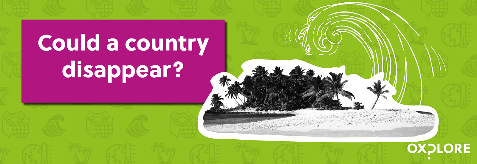 Oxplore: Could a country disappear?