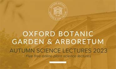 Oxford Botanic Garden and Arboretum lecture series