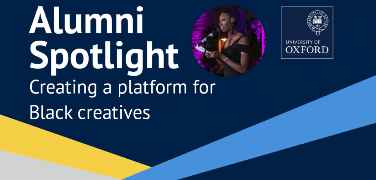 Alumni Spotlight banner for creating a platform for Black creatives. Credits: University of Oxford