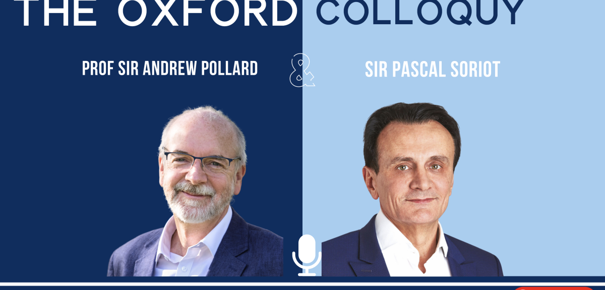 The Oxford Colloquy – New podcast series by Prof Sir Andrew Pollard