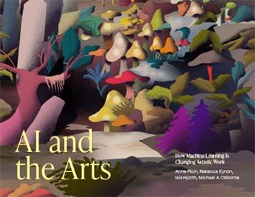 Cover image for the publication: AI and the Arts: How Machine Learning is Changing Creative Work 