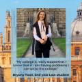Image of Bryony Toon wearing Academic dress. There is quote which reads "my college is really supportive, I know that if I am having problems I can go to the college"