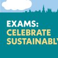 Exams: Celebrate Sustainably 